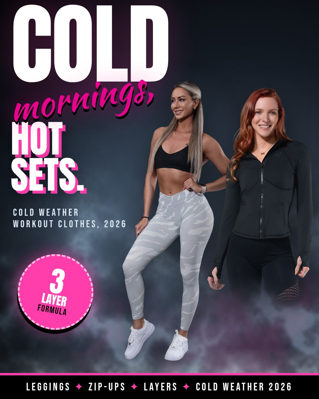 Two women in Violate The Dress Code cold weather workout clothes: Snow Storm Seamless Leggings and the black Hourglass Zip, with the text Cold mornings, hot sets and a 3-layer formula sticker